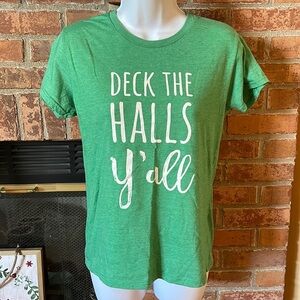 Deck The Halls Y'All Green Shirt